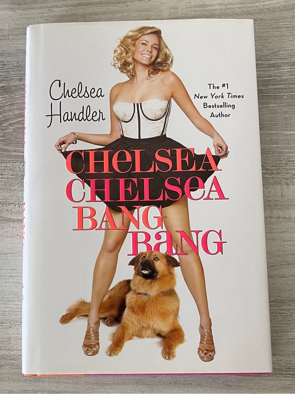 Chelsea Chelsea Bang Bang by Chelsea Handler
